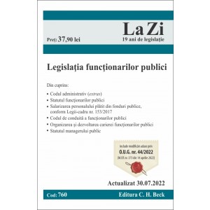 Legislatia functionarilor publici. Cod 760. Actualizat la 30.07.2022