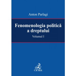 Fenomenologia politica a dreptului. Volumul I
